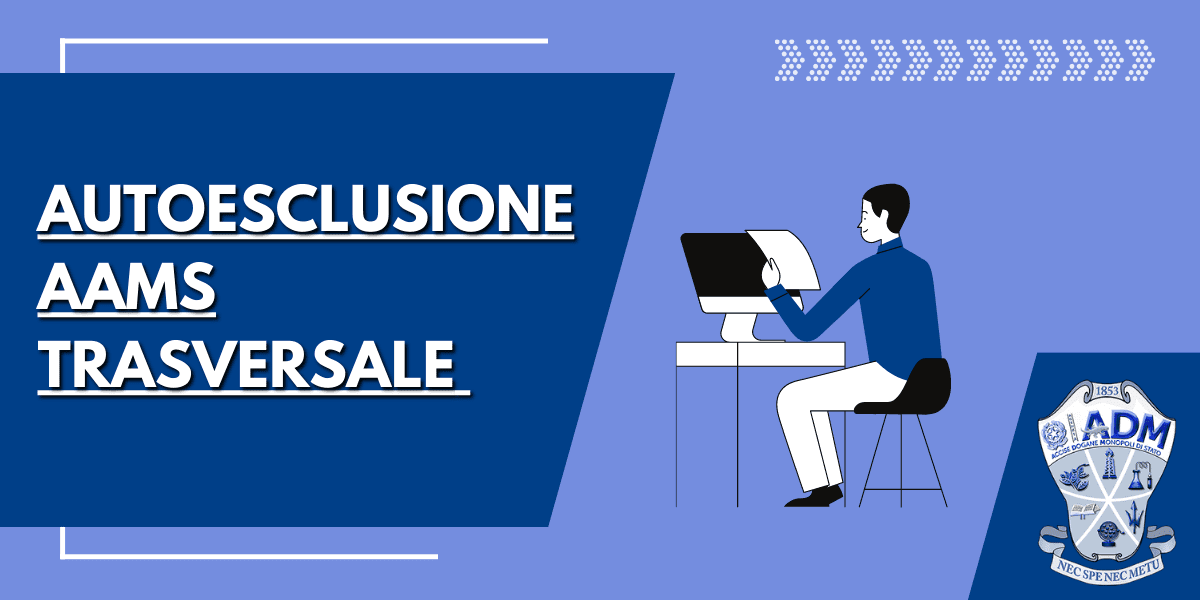 Autoesclusione AAMS Trasversale