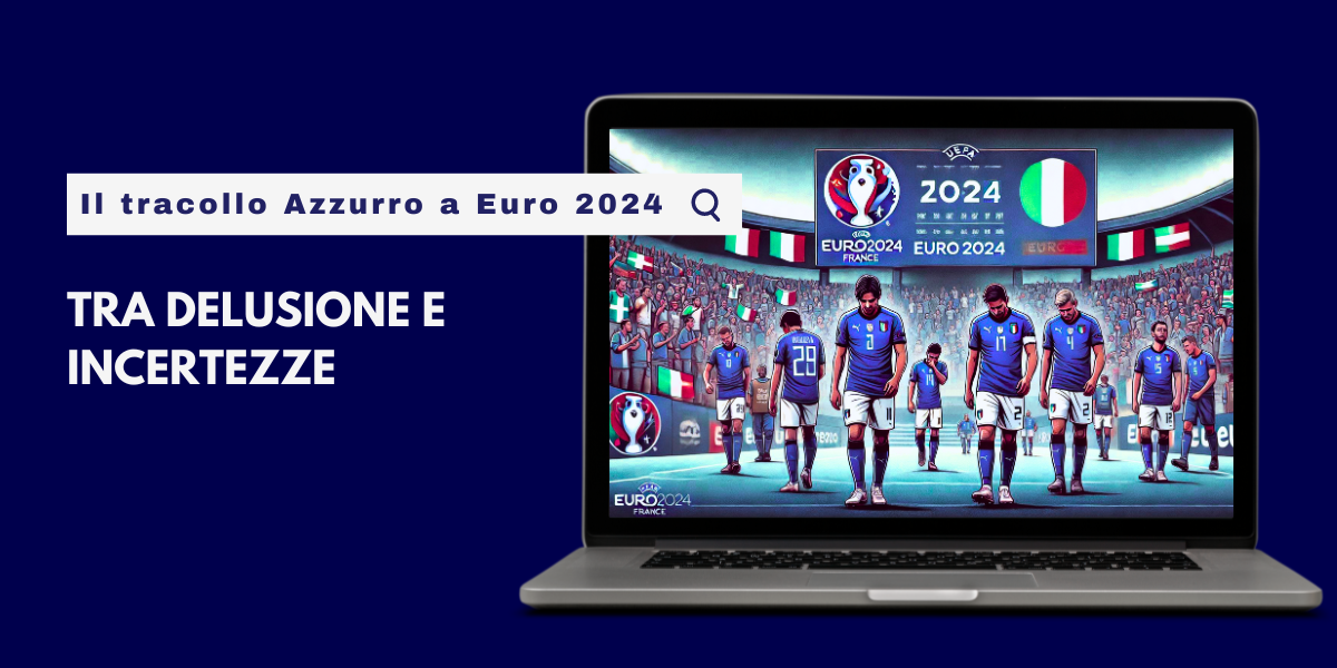 Il tracollo Azzurro a Euro 2024
