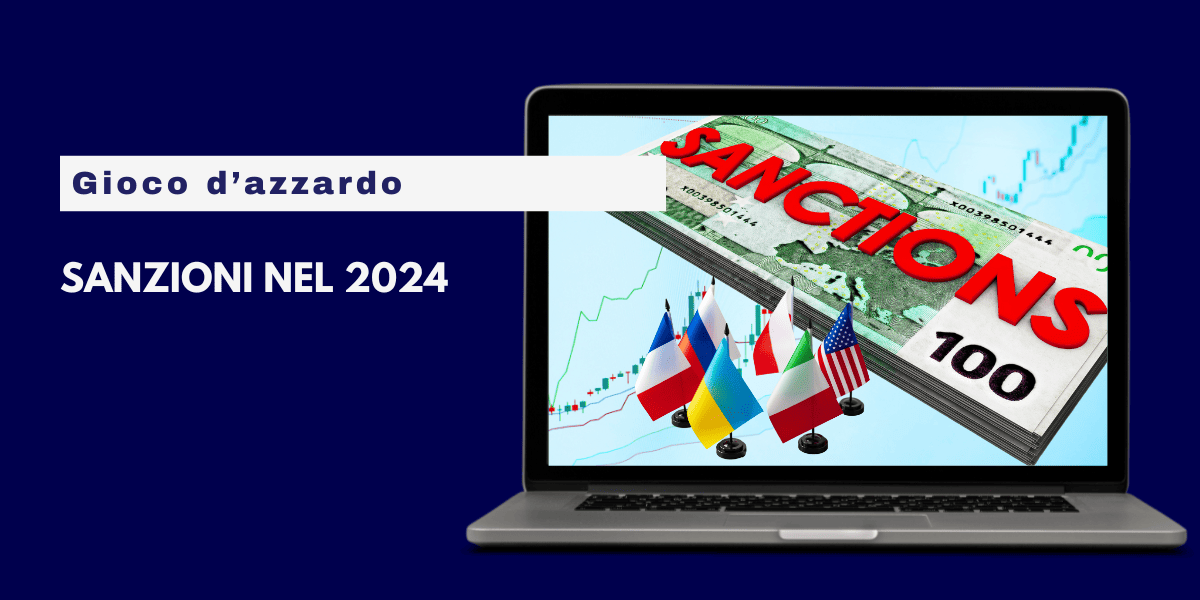 Sanzioni gioco d'azzardo 2024